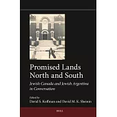 Promised Lands North and South: Jewish Canada and Jewish Argentina in Conversation