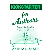 Kickstarter for Authors: Empowering Writers to Fund and Flourish