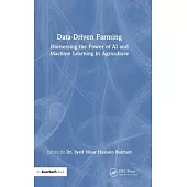 Data-Driven Farming: Harnessing the Power of AI and Machine Learning in Agriculture