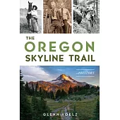 The Oregon Skyline Trail: A History