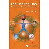 Healing Dao, The: Chinese Medicine for Beginners