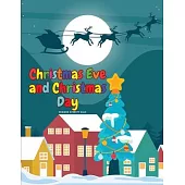 Christmas Eve and Christmas Day