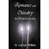 Romance and Chivalry in Modern Society