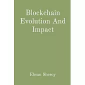 Blockchain Evolution And Impact