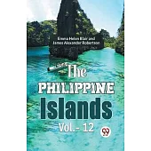 The Philippine Islands Vol.-12