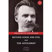Beyond Good and Evil and The Antichrist: Two Books in One