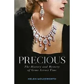 Precious: The History and Mystery of Gems Across Time
