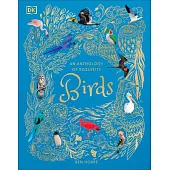 An Anthology of Exquisite Birds (DK Children’s Anthologies)