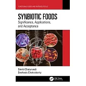 Synbiotic Foods: Significance, Applications, and Acceptance