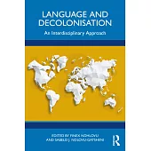 Language and Decolonisation: An Interdisciplinary Approach