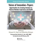 Voices of Innovation - Payers: Opportunities for Creating Solutions to Improve Member Experience and Health