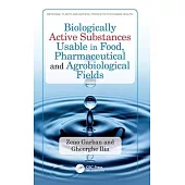 Biologically Active Substances Usable in Food, Pharmaceutical and Agrobiological Fields