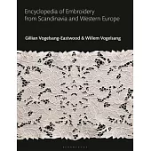 Encyclopedia of Embroidery from Scandinavia and Western Europe