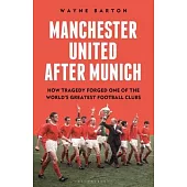 Rebuilding Manchester United: The DNA and Future of the World’s Greatest Football Club