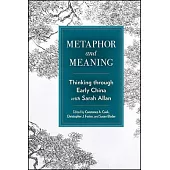 Metaphor and Meaning: Thinking Through Early China with Sarah Allan