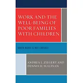 Work and the Well-Being of Poor Families with Children: When Work is Not Enough