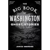 The Big Book of Washington Ghost Stories