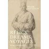Relics, Dreams, Voyages: World Baroque