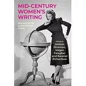Mid-Century Women’s Writing: Disrupting the Public/Private Divide
