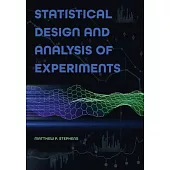 Statistical Design and Analysis of Experiments