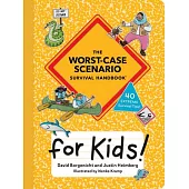 The Worst-Case Scenario Survival Handbook for Kids