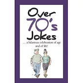 Over 70’s Jokes