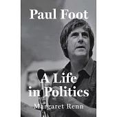 Paul Foot: A Biography