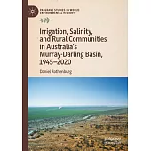 Irrigation, Salinity, and Rural Communities in Australia’s Murray-Darling Basin, 1945-2020