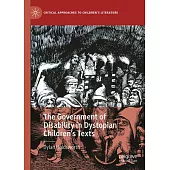 The Government of Disability in Dystopian Children’s Texts