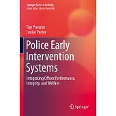 Police Early Intervention Systems: Integrating Officer Performance, Integrity, and Welfare