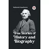 True Stories of History and Biography