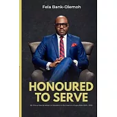 Honoured to Serve: My Time as Special Adviser on Education to the Governor of Lagos State (2015 - 2019)