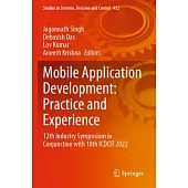 Mobile Application Development: Practice and Experience: 12th Industry Symposium in Conjunction with 18th Icdcit 2022