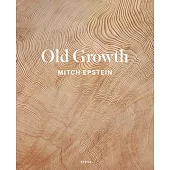 Mitch Epstein: Old Growth