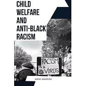 Child Welfare and Anti-Black Racism