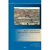 ACTA Conventus Neo-Latini Lovaniensis: Proceedings of the Eighteenth International Congress of Neo-Latin Studies (Leuven 2022)