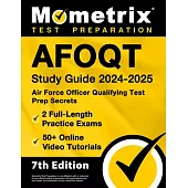 Afoqt Study Guide 2024-2025 - Air Force Officer Qualifying Test Prep Secrets, 2 Full-Length Practice Exams, 50+ Online Video Tutorials: [7th Edition]