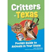 Critters of Texas: Pocket Guide to Animals in Your State