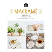 Macramé: 30 Super Simple Projects for Your Home
