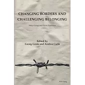 Changing Borders and Challenging Belonging: Policy Change and Private Experience