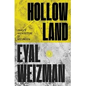 Hollow Land: Israel’s Architecture of Occupation