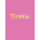 Bestie: The Perfect Gift to Celebrate Your Bff