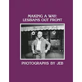 Making a Way: Lesbians Out Front