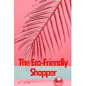 The Eco-Friendly Shopper: Consumer Attitudes Towards Green Purchasing