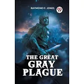 The Great Gray Plague