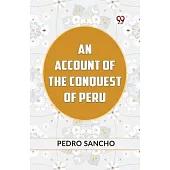 An Account Of The Conquest Of Peru