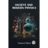 Ancient And Modern Physics