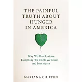 The Truth about Hunger in America: And the Resolve to Heal It Through Justice, Solidarity, and Love