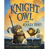 Knight Owl and Early Bird