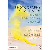 Photography as Activism: Images for Social Change